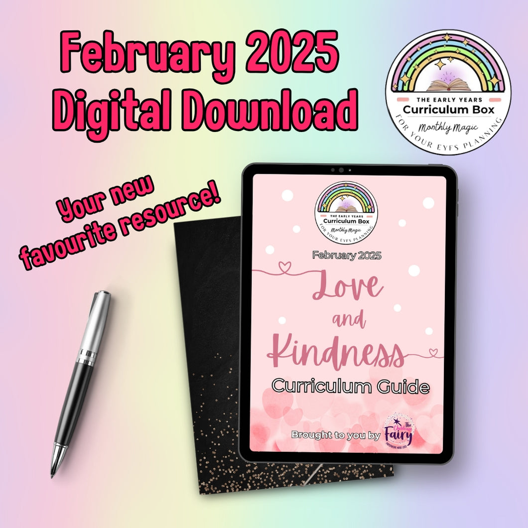 February 2025 Early Years Curriculum Box (Love and Kindness) - Digital Download